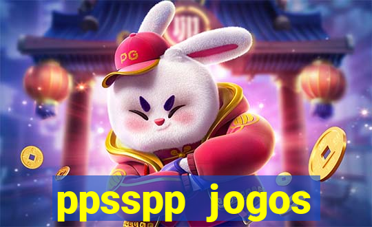 ppsspp jogos download mediafıre